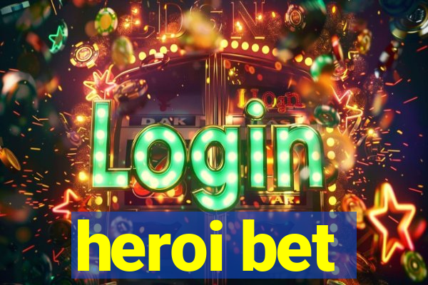 heroi bet